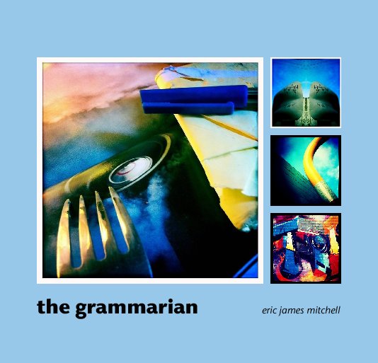 View the grammarian by Eric James Mitchell