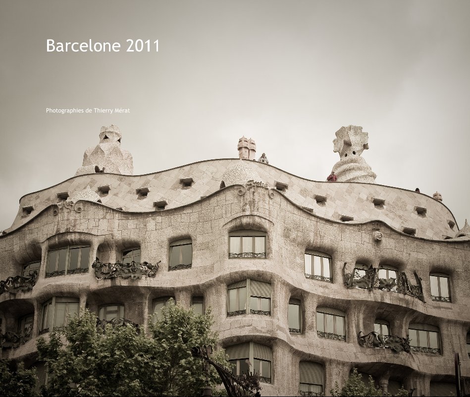 Barcelone 2011 nach Photographies de Thierry Mérat anzeigen