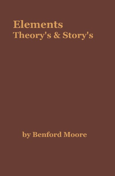 Visualizza Elements Theory's & Story's di Benford Moore