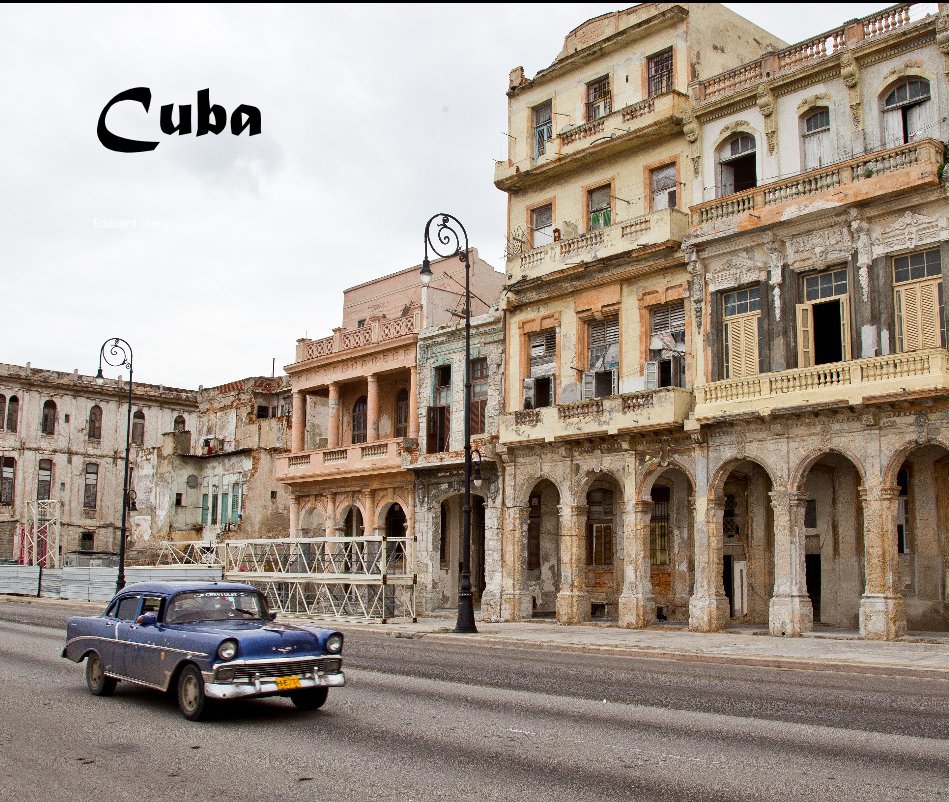 View Cuba by Edouard Steru