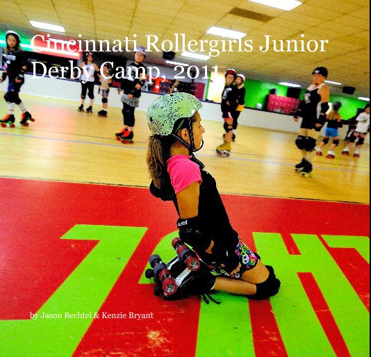 Ver Cincinnati Rollergirls Junior Derby Camp, 2011 por Jason Bechtel & Kenzie Bryant