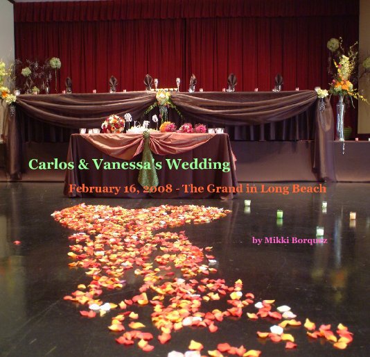 View Carlos & Vanessa's Wedding by Mikki Borquez