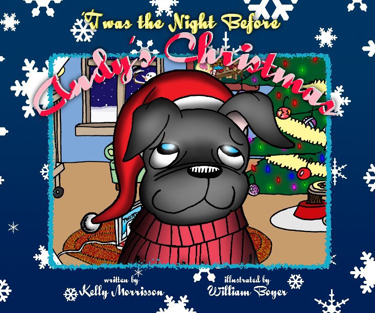 View 'Twas the Night Before Andy's Christmas by Kelly Morrison