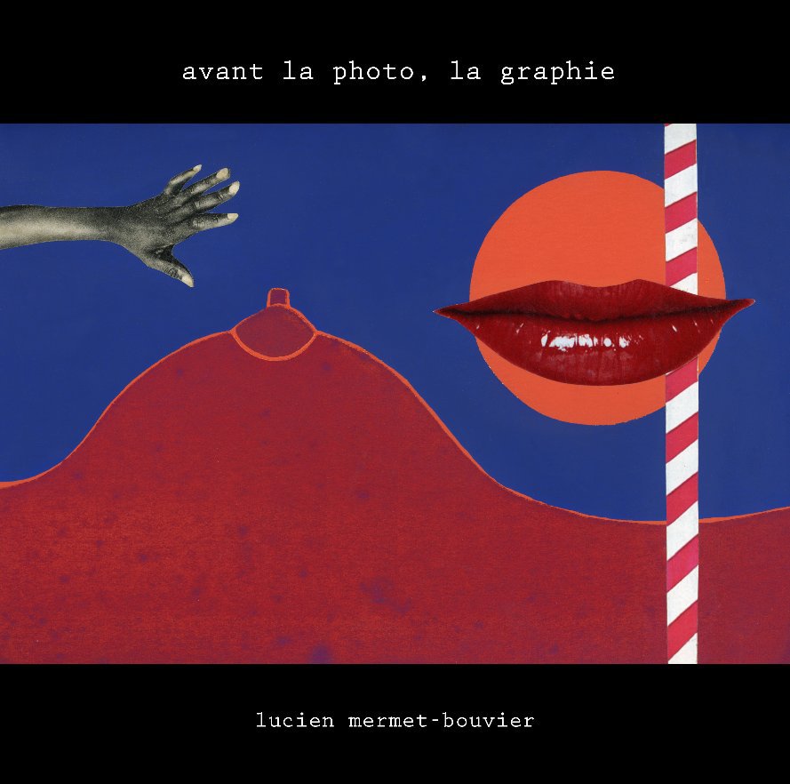 View avant la photo, la graphie. by Lucien MERMET-BOUVIER