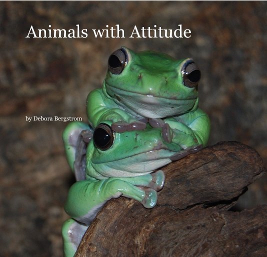 Ver Animals with Attitude por Debora Bergstrom