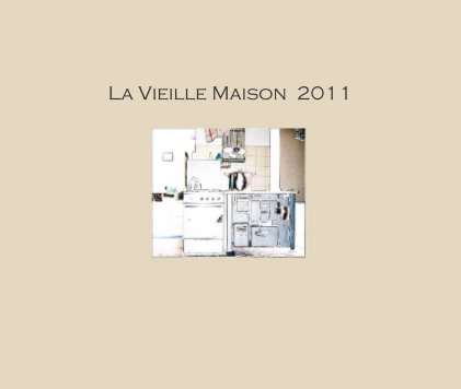 La Vieille Maison 2011 book cover