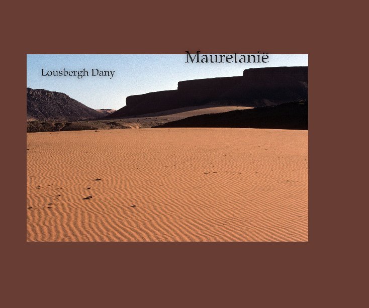 View Mauretanië by Lousbergh Dany