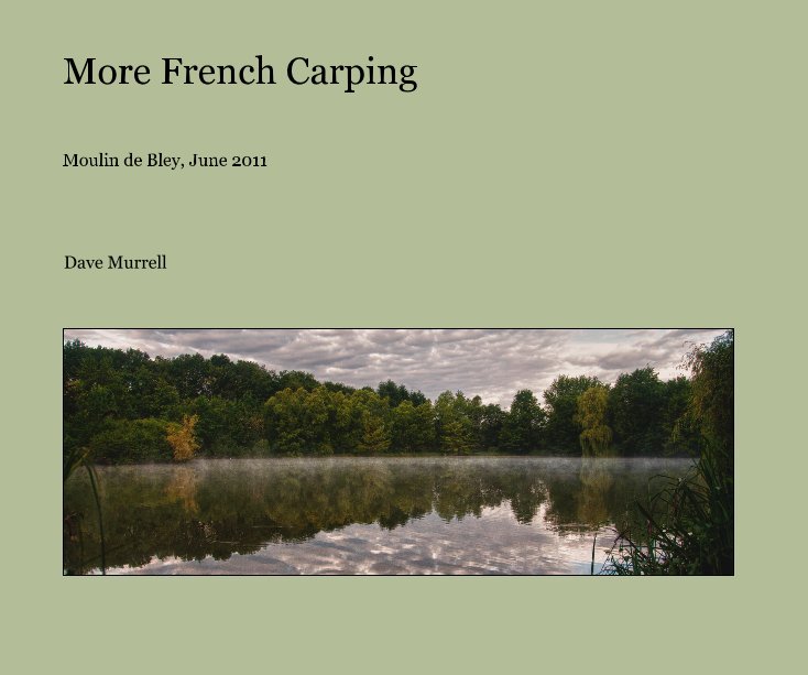 View More French Carping by Dave Murrell