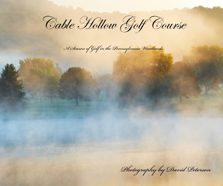 View Cable Hollow Golf Course by David Peterson