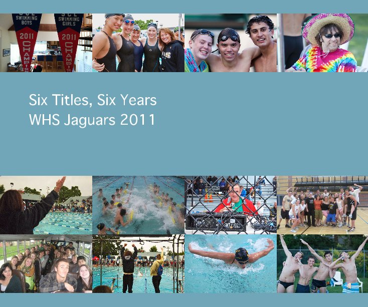 Ver Six Titles, Six Years WHS Jaguars 2011 por eileen