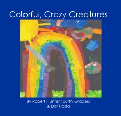 Colorful, Crazy Creatures book cover
