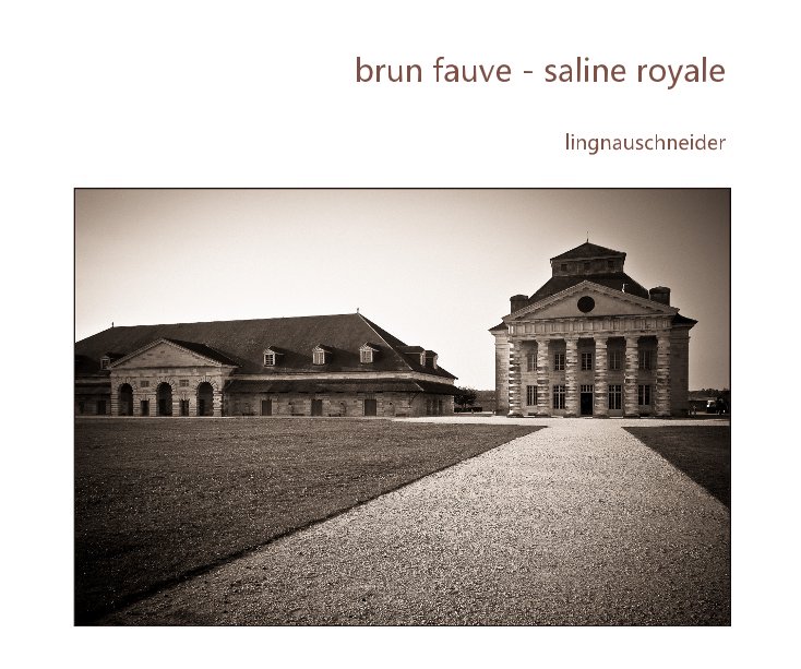 View brun fauve - saline royale by lingnauschneider