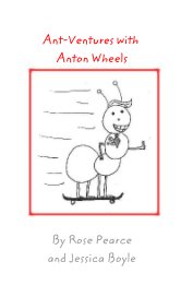 Ant-Ventures with Anton Wheels book cover