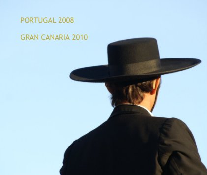 PORTUGAL 2008 GRAN CANARIA 2010 book cover