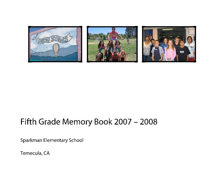 View Fifth Grade Memory Book 2007 â 2008 by Temecula, CA