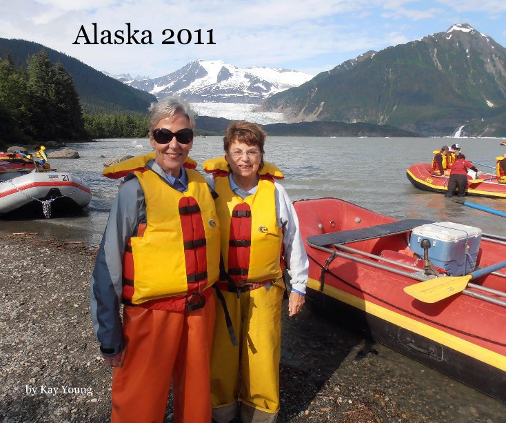 Ver Alaska 2011 por Kay Young