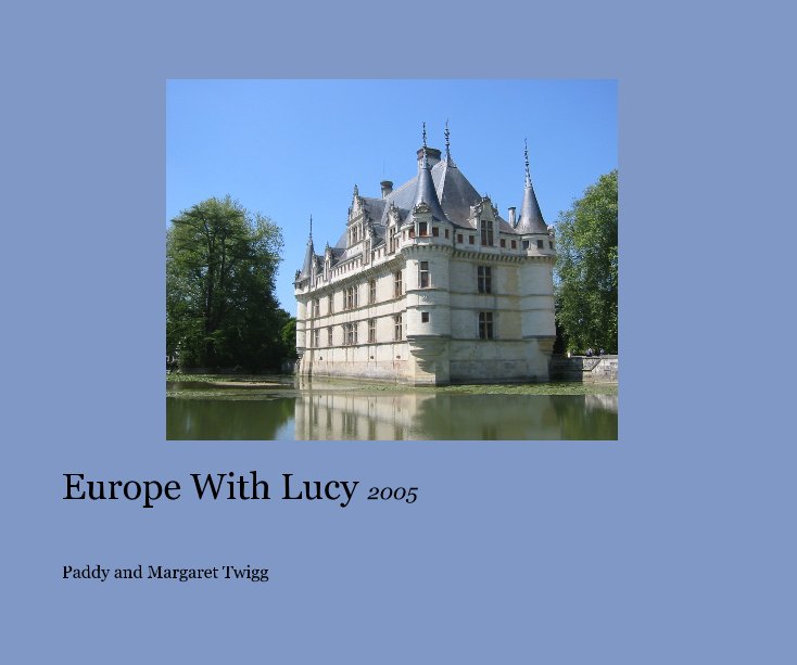 Ver Europe With Lucy 2005 por Paddy and Margaret Twigg