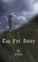 Too Far Away book cover