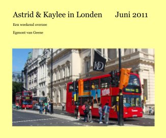 Astrid & Kaylee in Londen Juni 2011 book cover