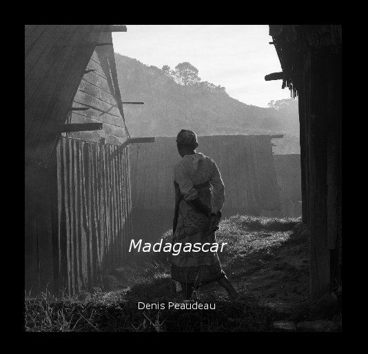 View Madagascar by Denis Peaudeau