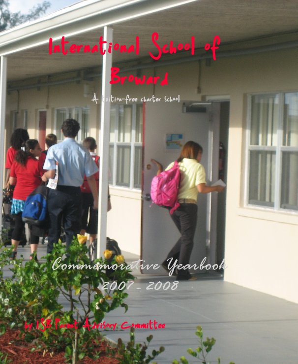 View International School of Broward A tuition-free charter school by ISB Parent Advisory Committee