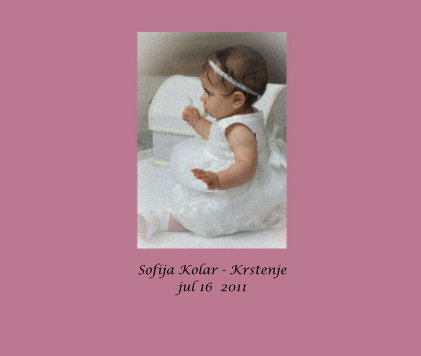 Sofija Kolar - Krstenje jul 16 2011 book cover