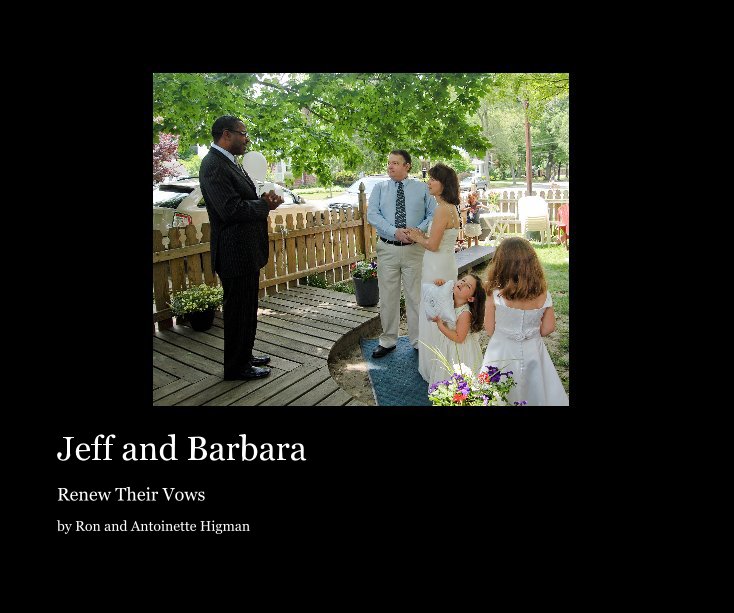 View Jeff and Barbara by Ron and Antoinette Higman