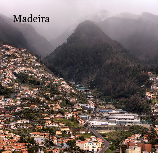 View Madeira by Nemes Tibor András