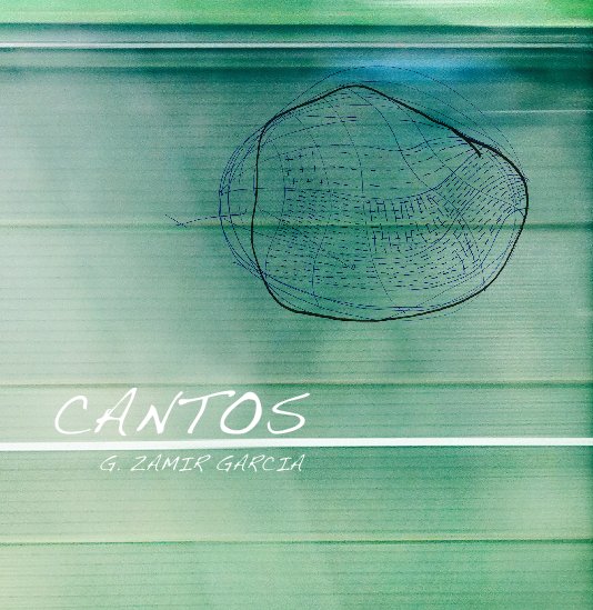 View Cantos by G Zamir Garcia