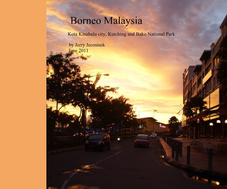 Borneo Malaysia nach Jerry Jecminek June 2011 anzeigen