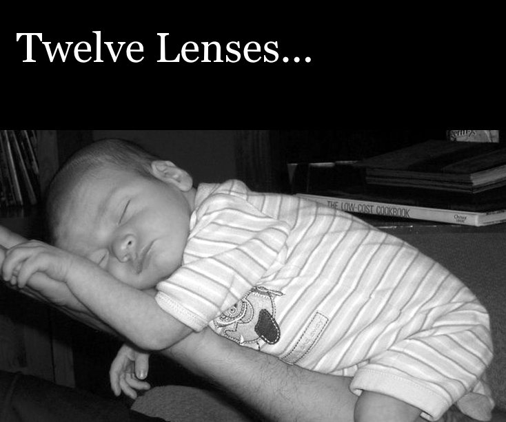 View Twelve Lenses... by M. Admire