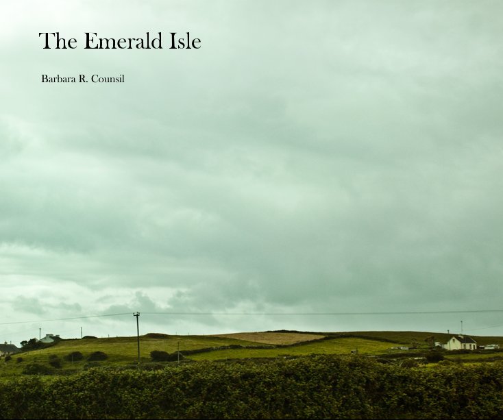 View The Emerald Isle by Barbara R. Counsil