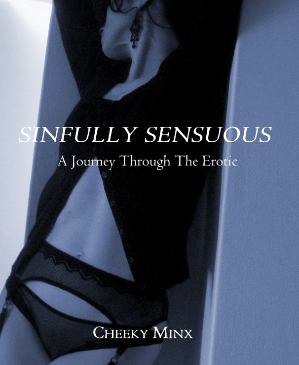 View Sinfully Sensuous by Cheeky Minx