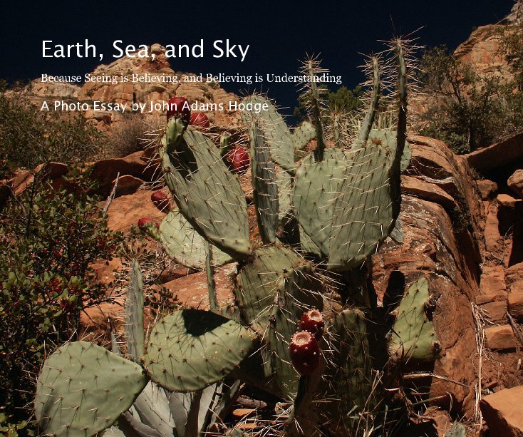 Ver Earth, Sea, and Sky por A Photo Essay by John Adams Hodge