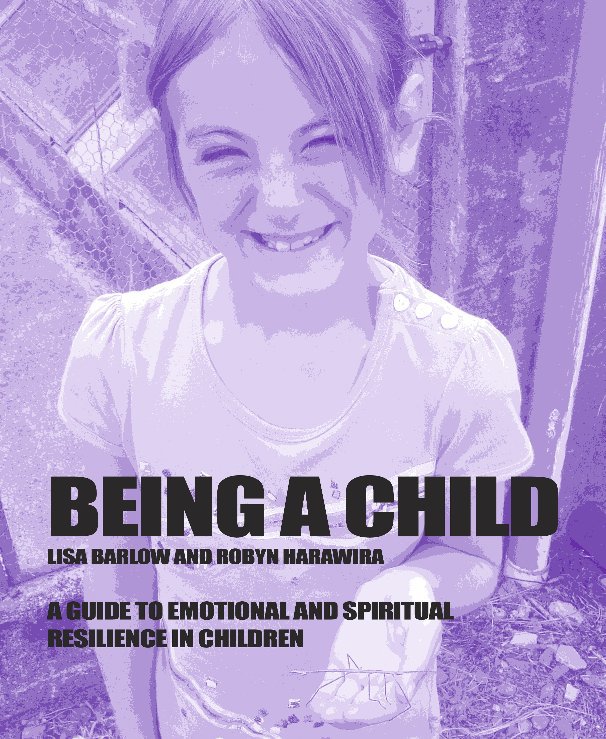 Ver Being a child por Lisa Barlow and Robyn Harawira