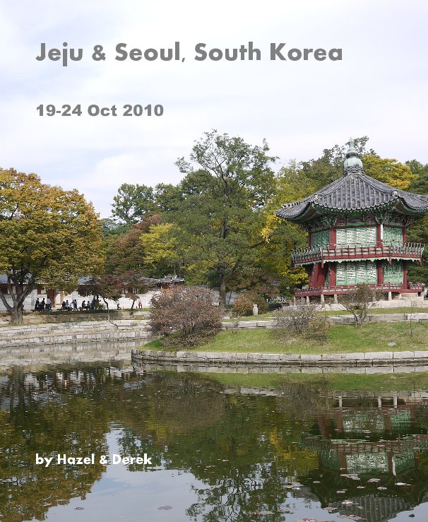 Ver Jeju & Seoul, South Korea 19-24 Oct 2010 por Hazel & Derek