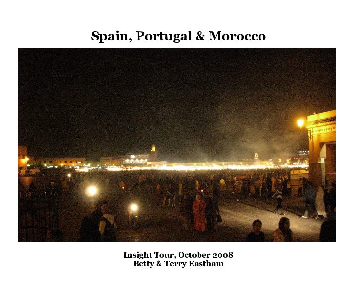 Ver Spain, Portugal & Morocco Insight Tour, October 2008 Betty & Terry Eastham por Betty & Terry Eastham