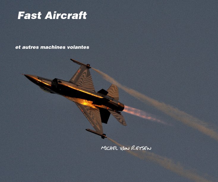 Visualizza Fast Aircraft di Michel van Reysen