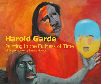 Harold Garde Painting in the Fullness of Time a fifty year survey by Suzette McAvoy book cover