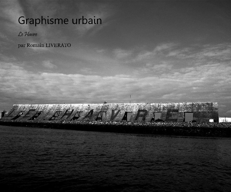 Ver Graphisme urbain por par Romain LIVERATO