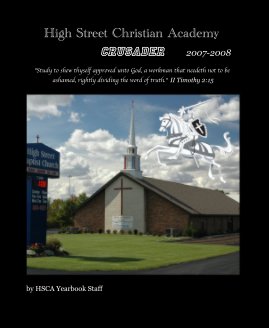 High Street Christian Academy Crusader 2007-2008 book cover
