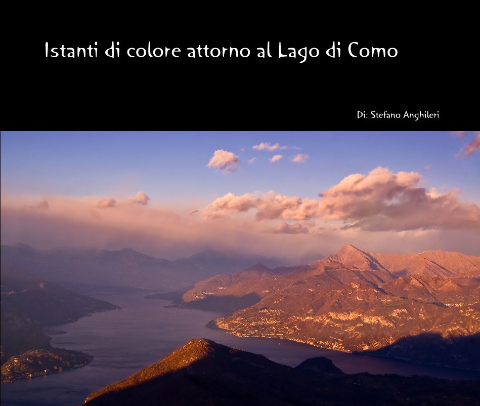 Ver Istanti di colore attorno al Lago di Como por Stefano Anghileri