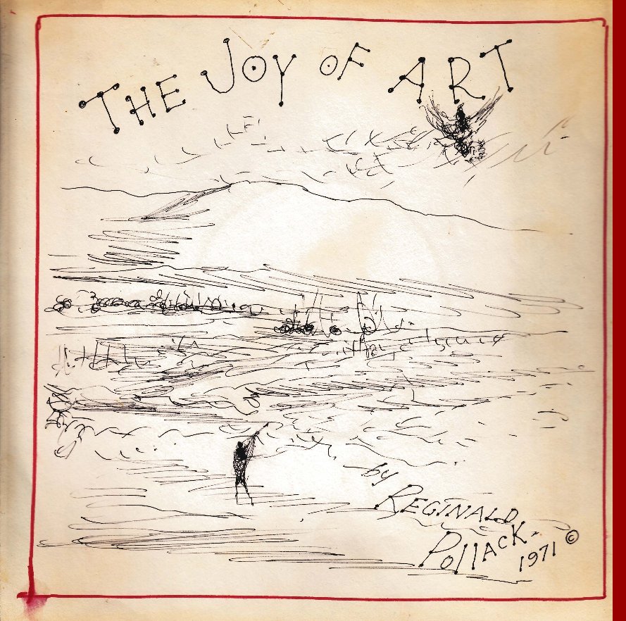 The Joy of Art nach Reginald Pollack anzeigen