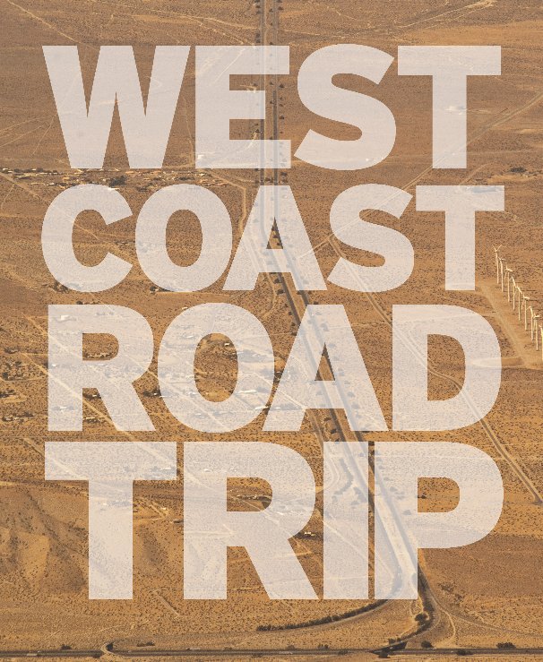 View WEST COAST ROAD TRIP by mark dyball