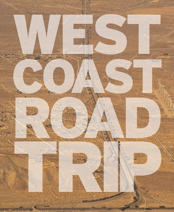 Visualizza WEST COAST ROAD TRIP di mark dyball