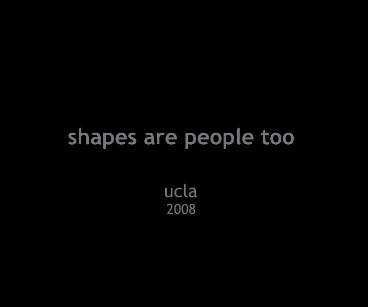 View shapes are people too - 10" x 8" (less expensive) by Nate Geare and the ucla Vid Art Club
