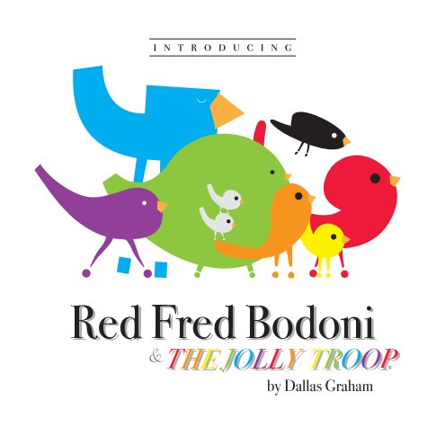 Ver Introducing Red Fred Bodoni & The Jolly Troop por Dallas Graham
