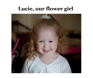 Lucie, our flower girl book cover