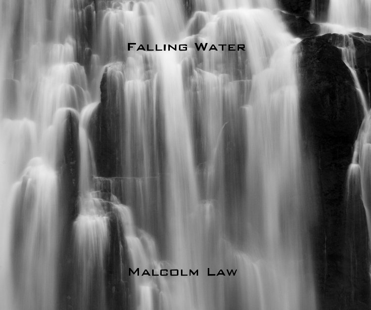 View Falling Water by Malcolm Law