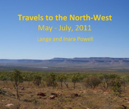 Travels to the North-West May - July, 2011 book cover